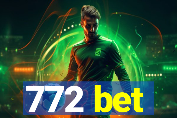 772 bet